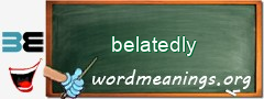 WordMeaning blackboard for belatedly